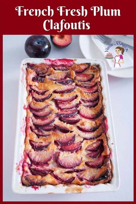 Delicious French Fresh Plum Clafoutis Recipe Veena Azmanov