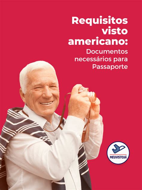 Requisitos Visto Americano Documentos Necess Rios Para Passaporte