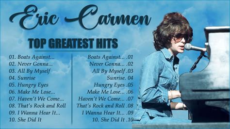 Eric Carmen The Best Songs Greatest Hits Songs YouTube