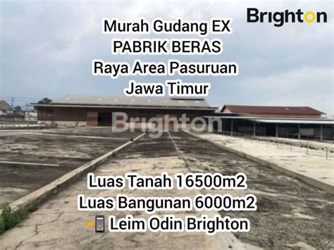 GUDANG EX PABRIK BERAS RAYA AREA PASURUAN Pabrik Dijual Di Kabupaten