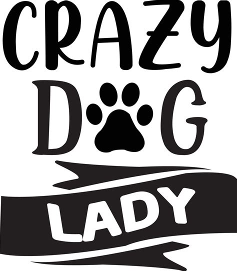 Crazy dog lady dog Quotes Design 23118664 Vector Art at Vecteezy