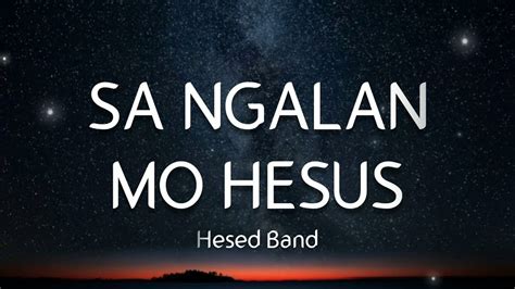 Hesed Tobiah Band Sa Ngalan Mo Lyrics Bisaya Christian Song Sa