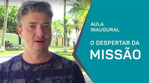 Aula Inaugural O Despertar da Missão YouTube