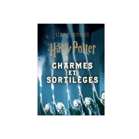 Livre Harry Potter La S Lection Du Meilleur De La Saga Et Ses D Riv S