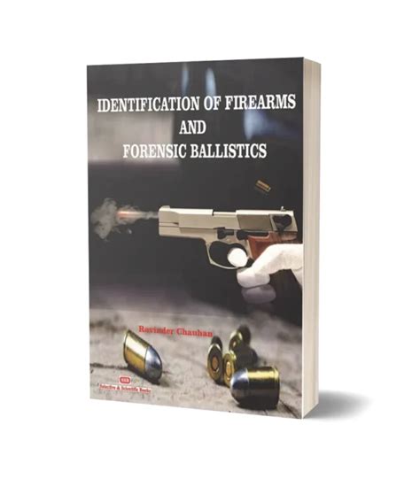 Identification Of Firearms And Forensic Ballistics Forensic Book Store