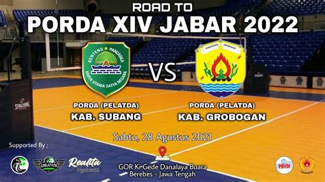 FULL MATCH PORDA KAB SUBANG Vs PORDA KAB GROBOGAN ROAD TO PORDA