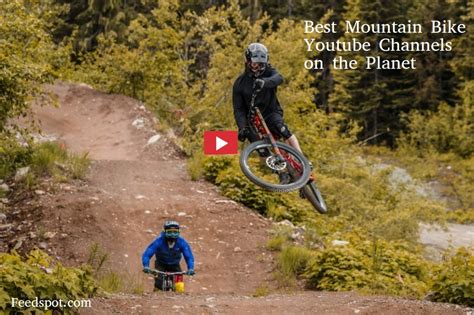 mountain bike youtube channels  mtb news tutorials gear reviews
