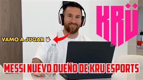 Messi Nuevo DueÑo De Kru Esports Junta Al Kun Aguero Youtube