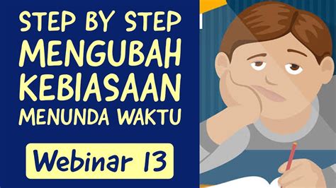 WEBINAR 13 MENGATASi KEBIASAAN MENUNDA WAKTU YouTube