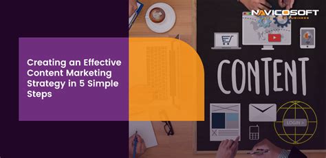 Creating An Effective Content Marketing Strategy In 5 Simple Steps