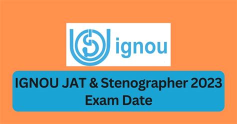 IGNOU JAT Stenographer 2023 Exam Date Tamilanguide