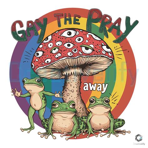 Gay The Pray Away LGBT Frog PNG CreativeLify