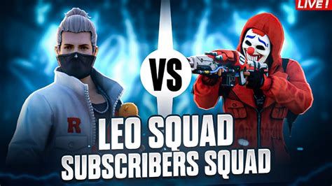 MBG LEO IS LIVE MY SQUAD VS SUBSCRIBERS SQUAD FREE FIRE LIVE