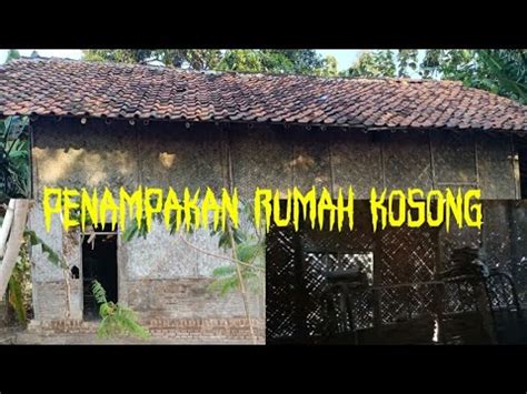 Bikin Bulu Kuduk Merinding Penampakan Rumah Kosong Di Ujung Desa Youtube