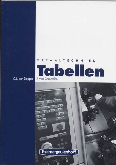 Tabellen Metaaltechniek J Van Gemerden C J Den Dopper Boek