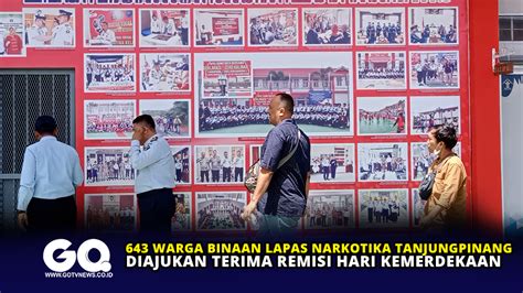 643 Warga Binaan Lapas Narkotika Tanjungpinang Diajukan Terima Remisi