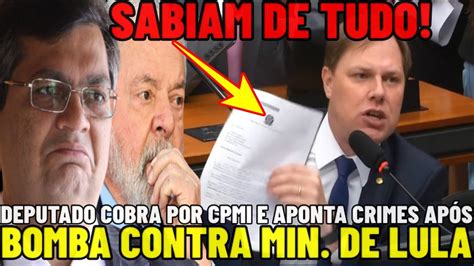 🚨sabiam Deputado Aponta Crimes E Responsabilidade De Lula E F Dino ApÓs Imagens Do Ministro Do