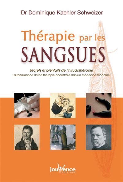 N Th Rapie Par Les Sangsues Secrets Et Bienfaits De L