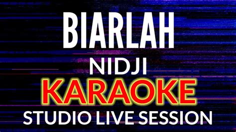 Biarlah Nidji Karaoke Live Studio Session Youtube