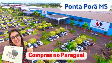 Ponta Porã MS Compras no Paraguai Shopping China de Pedro Juan