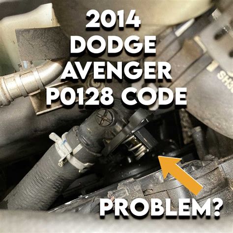 P0128 On A 2014 Dodge Avenger With 3 6l Thermostat Location