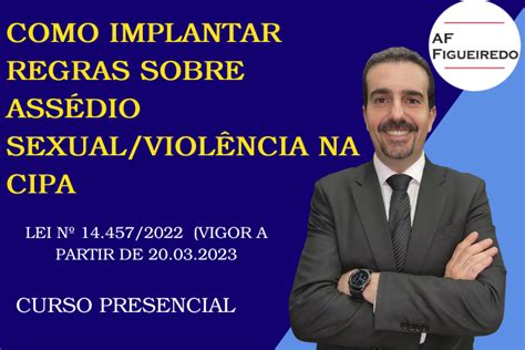 Como Implantar Regras Sobre Ass Dio Sexual Viol Ncia Na Cipa
