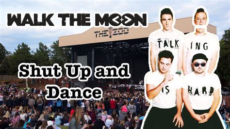 Walk The Moon Shut Up And Dance Live Youtube