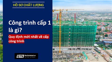 Chủ đề Phân Cấp Công Trình Là Gì Cách Phân Loại Công Trình Xây Dựng