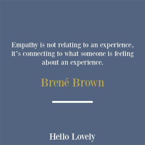 Brené Brown Quotes Courage Empathy And Vulnerability For Personal Growth Hello Lovely In 2024