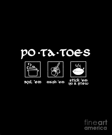 Taters Po Ta Toes Food Digital Art By Royale Order Tees Fine Art America