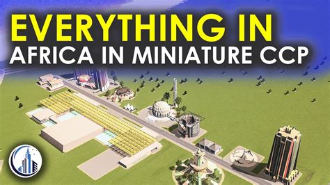 Everything In The Africa In Miniature Content Creator Pack For Cities