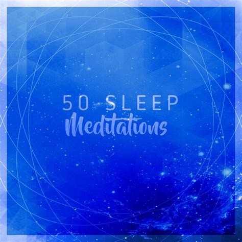 50 Sleep Meditations Album By Deep Sleep Meditation Spotify