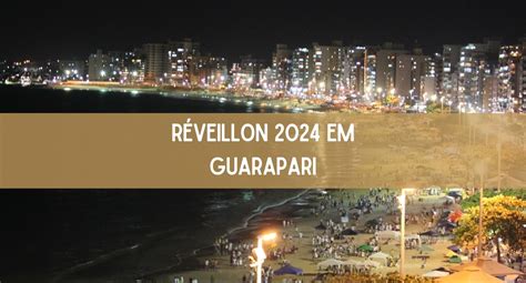 Réveillon 2024 em Guarapari veja as melhores opções