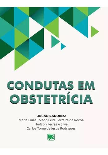 Condutas Em Obstetricia Condutas Em Obstetricia De Scc Editora