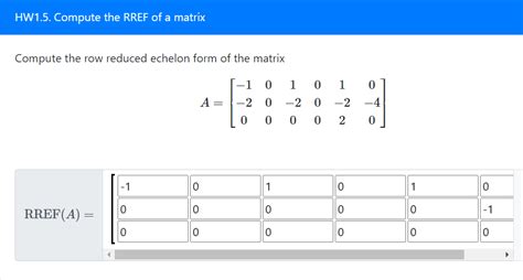 Solved HW1.5. Compute the RREF of a matrix Compute the row | Chegg.com