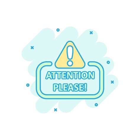 Attention please sign icon in comic style. Warning information vector ...