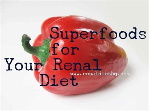 Superfoods for Renal Disease - Renal Diet Menu Headquarters