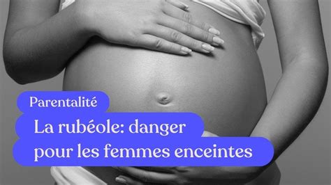 LA RUBÉOLE DANGER pour les femmes enceintes YouTube