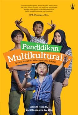 Pendidikan Multikultural Strategi Mengelola Keberagaman Di Sekolah