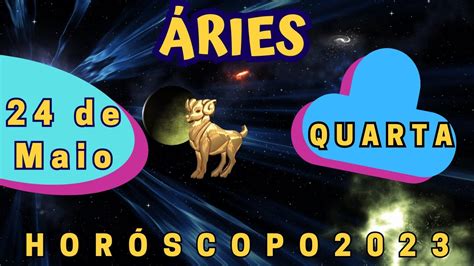 HOROSCOPO DE ÁRIES HOJE QUARTA FEIRA 24 05 2023 PREVISÕES ASTROLÓGICAS