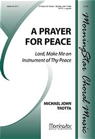 A Prayer For Peace Lord Make Me An Instrument Of Thy Peace Hymnary Org