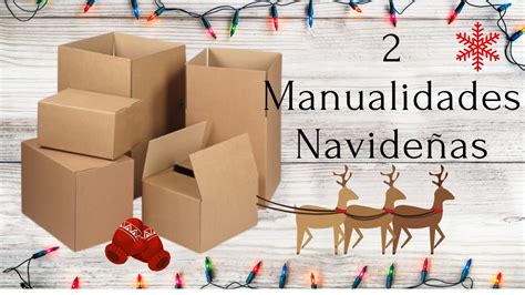 Manualidades Navide As Con Cajas De Carton Manualidades Navide As De