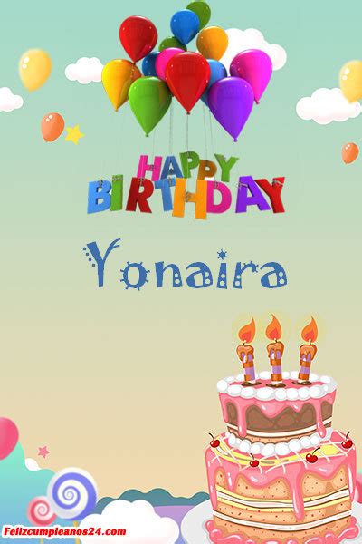 Feliz Cumpleaños Yonaira Tarjetas De Felicitaciones E Imágenes Feliz