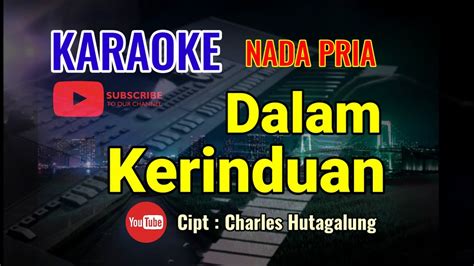 Dalam Kerinduan Karaoke The Mercy S Nada Pria Cis Do