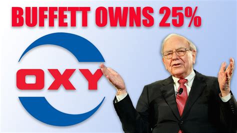 Warren Buffett Is Now 25 Owner Of Oxy Energy Industry Intrinsic