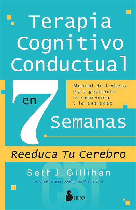 Terapia Cognitivo Conductual En Semanas Manual De Trabajo Para