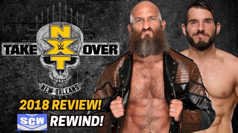 The Best Nxt Takeover Ever Wwe Nxt Takeover New Orleans Review