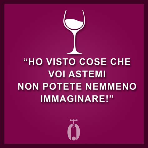 Frasi Simpatiche Vino Wine Funny Quotes Citazioni Divertenti Frasi