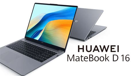 Huawei MateBook D16 2024 Türkiye de İşte Fiyatı Webtekno