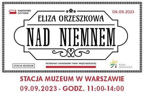 Narodowe Czytanie Nad Niemnem Stacja Muzeum